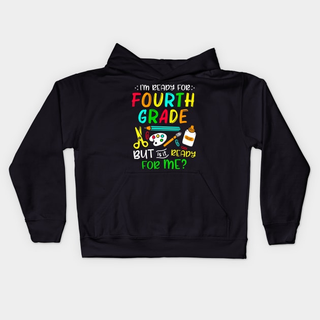 Back To School Ready For Fourth Grade First Day Of School Kids Hoodie by cogemma.art